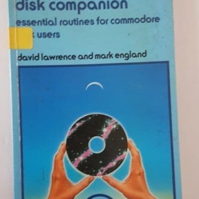Commodore 64 Disk Companion: Essential Routines for Commodore Disk Users - ORIGINAL