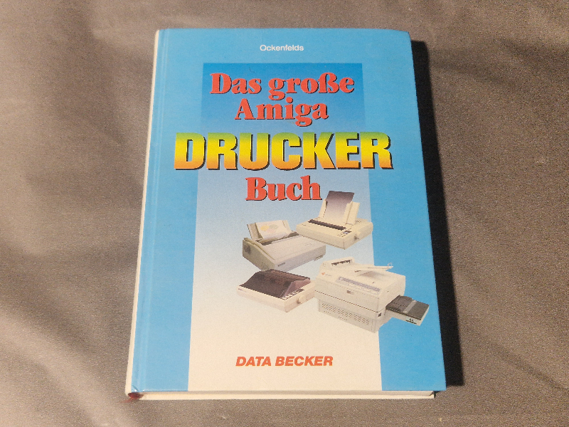 Das große Amiga druckerbuch