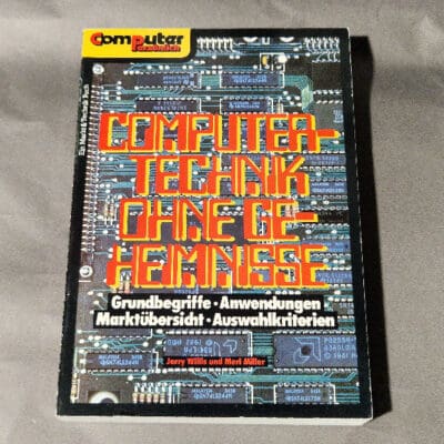 Computer- Technik Ohne Geheimnisse
