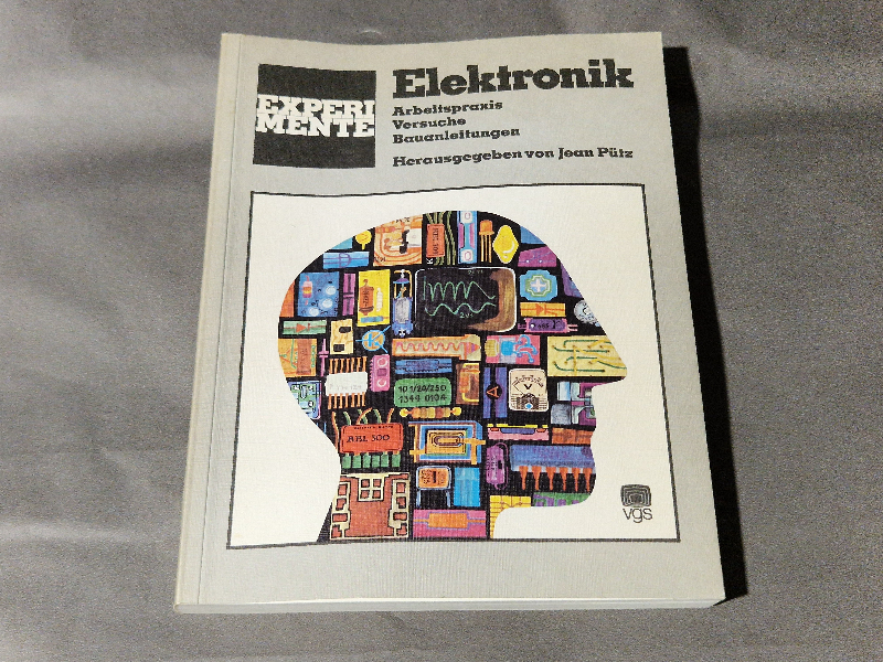 Elektronik, Arbeitspraxis, Versüche, Bauanleitungen, Herausgegeben von Jean Pütz