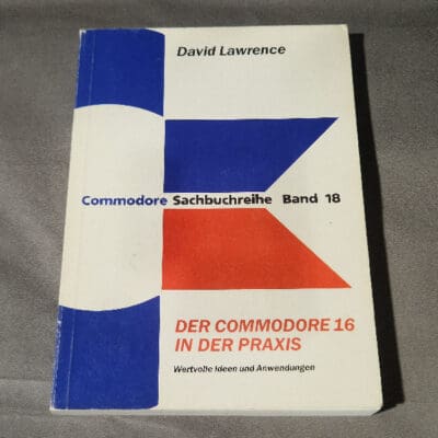 Commodore Sachbuchreihe Band 18 - Der Commodore 16 in der Praxis