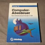 Computer-Abenteuer, Das Adventurebuch für den C-64 - Hüthig