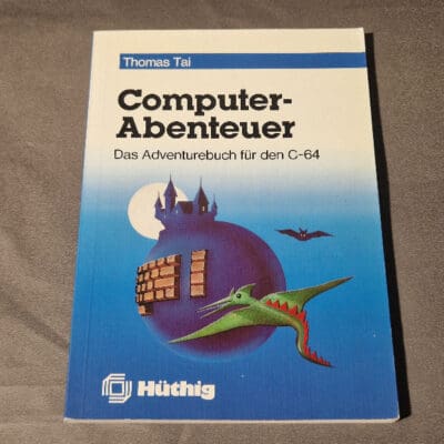 Computer-Abenteuer, Das Adventurebuch für den C-64 - Hüthig