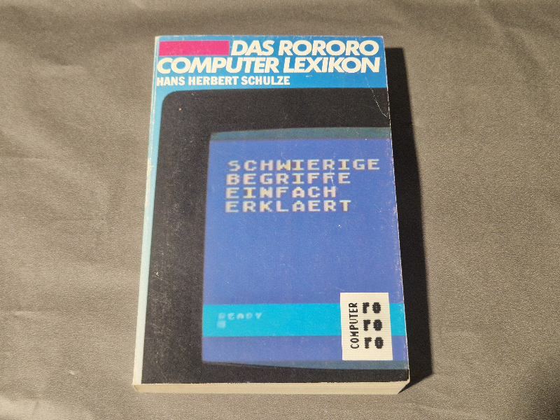 Schwierige begriffe einfach erklaert - Das RORORO Computer Lexikon