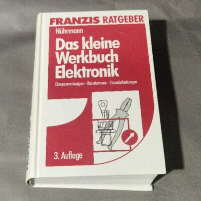 Das kleine Werkbuch Elektronik - Franzis Ratgeber
