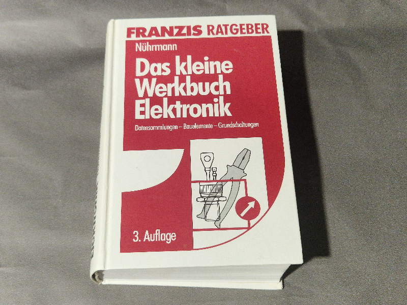 Das kleine Werkbuch Elektronik - Franzis Ratgeber