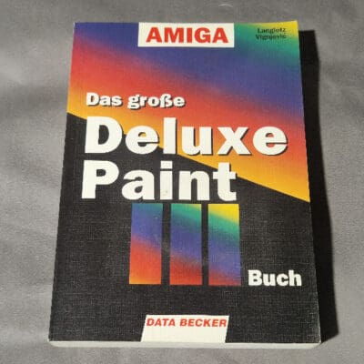 Das Große Deluxe Paint III Buch - Data Becker