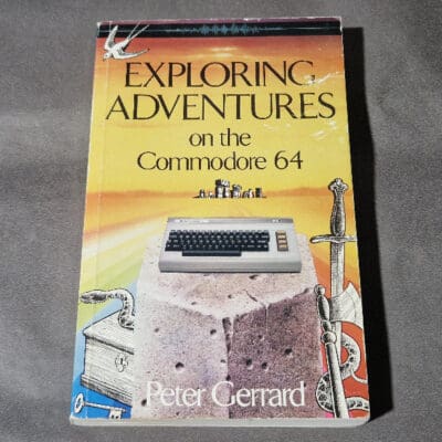 Exploring Adventures on the Commodore 64 - Peter Gerrard