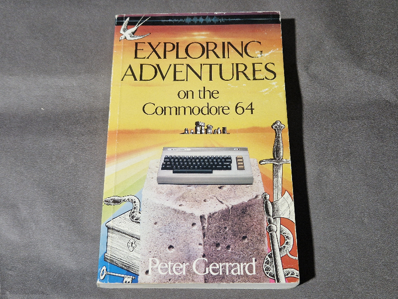 Exploring Adventures on the Commodore 64 - Peter Gerrard