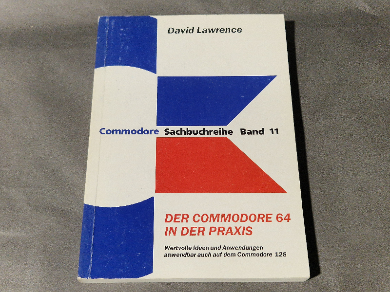 Commodore Sachbuchreihe Band 11, Der Commodore 64 in der Praxis