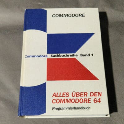 Commodore Sachbuchreihe Band 1 - Alles Über Den Commodore 64