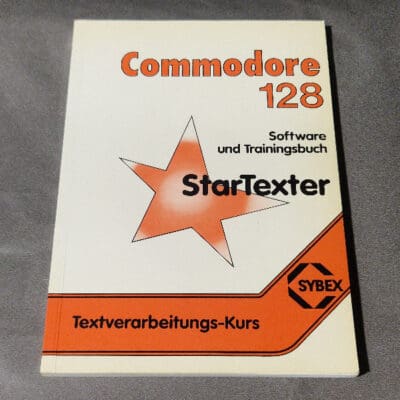 StarTexter Commodore 128 Software und Trainingsbuch. Textverarbeitungs-kurs - SYBEX