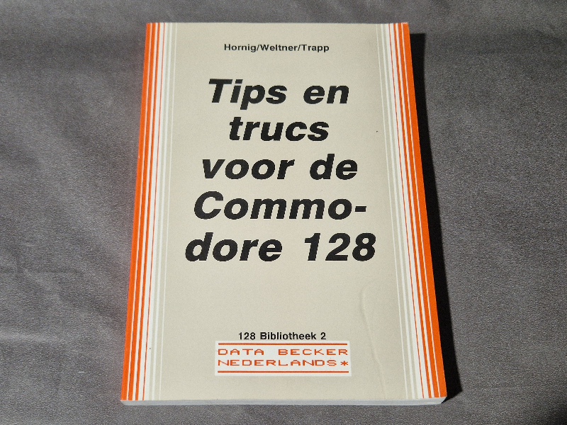 Tips en trucs voor de Commodore 128 - Data Becker Nederlands