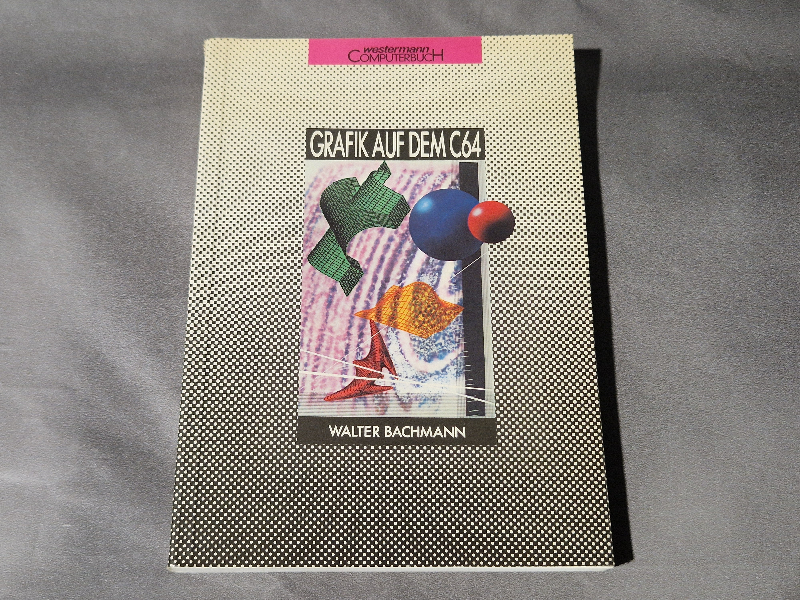 Grafik auf dem C64 - Walter Bachmann