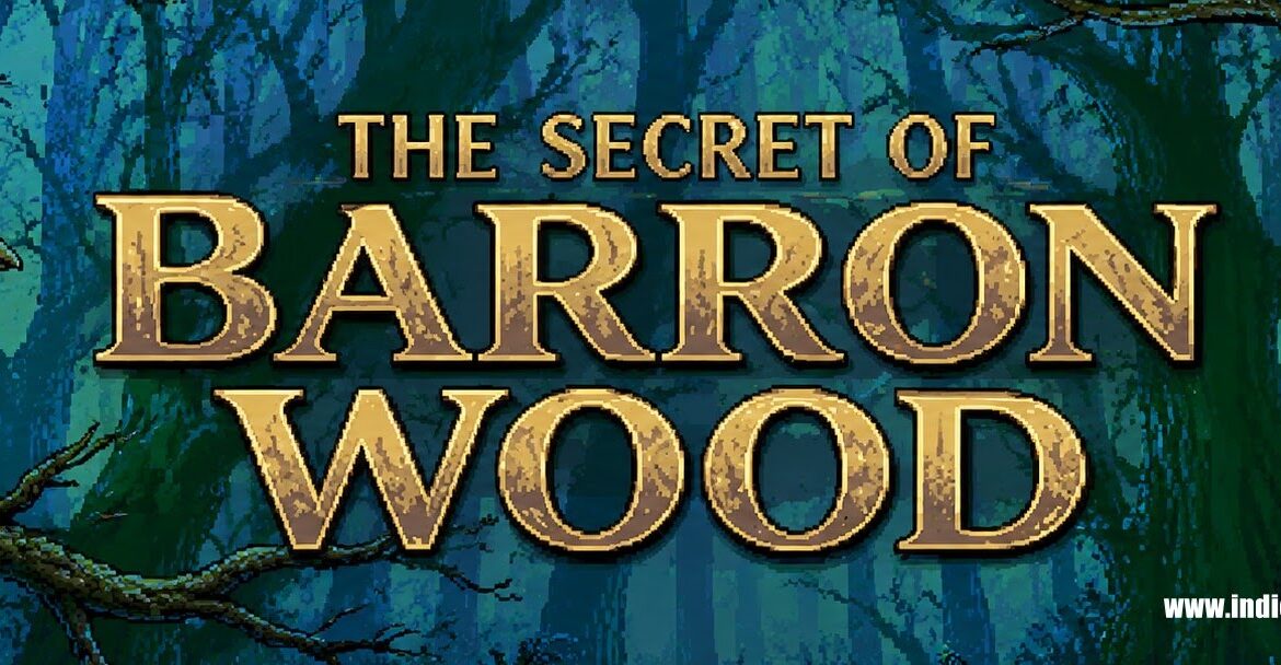 Indie Retro News: THE SECRET OF BARRON WOOD