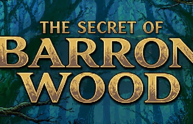 Indie Retro News: THE SECRET OF BARRON WOOD