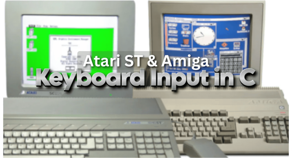 Programming the Amiga and Atari ST in C: Reading Keyboard Input