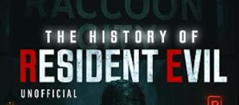 The History of Resident Evil