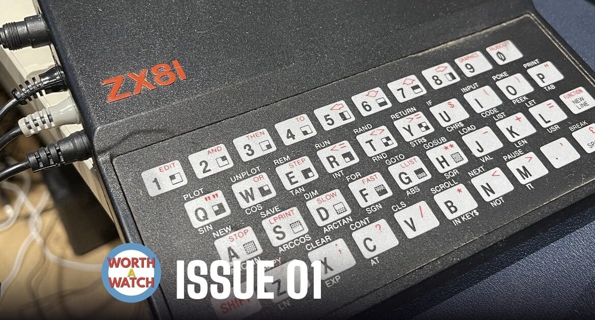 Worth a Watch issue 01